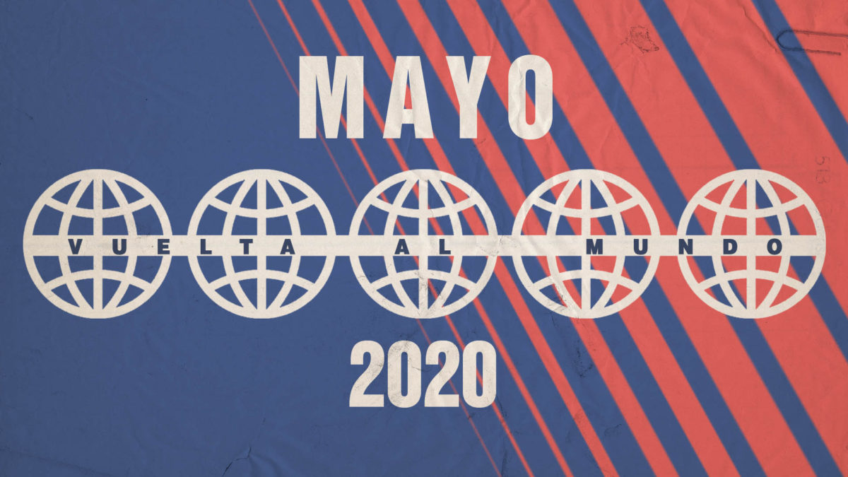 Vuelta al mundo en 14 nuevas canciones – MAYO 2020