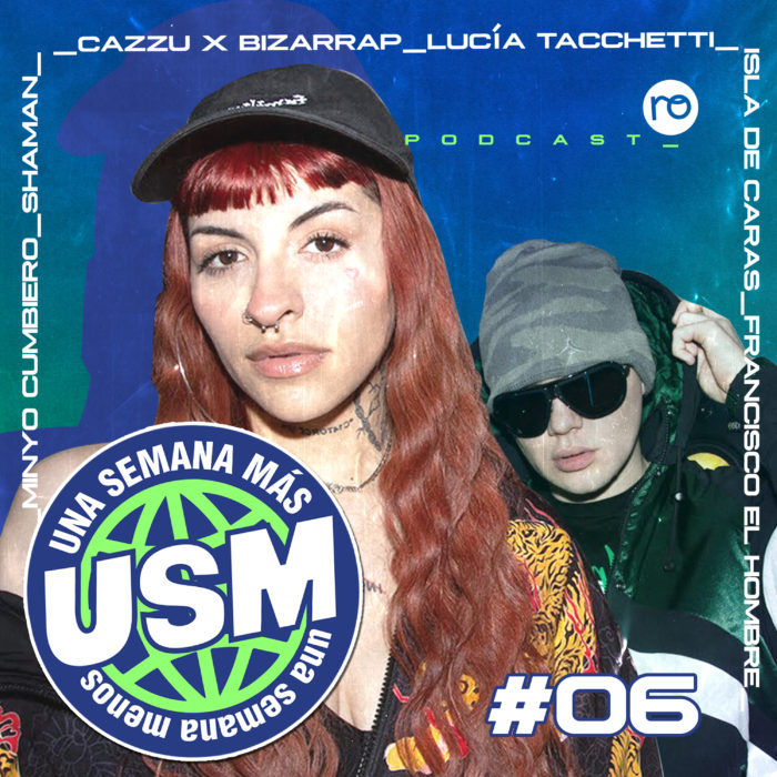 USM #06: CAZZU x Bizarrap, Frente Cumbiero + Minyo Crusaders, Shaman, Lucí­a Tacchetti, Isla de Caras