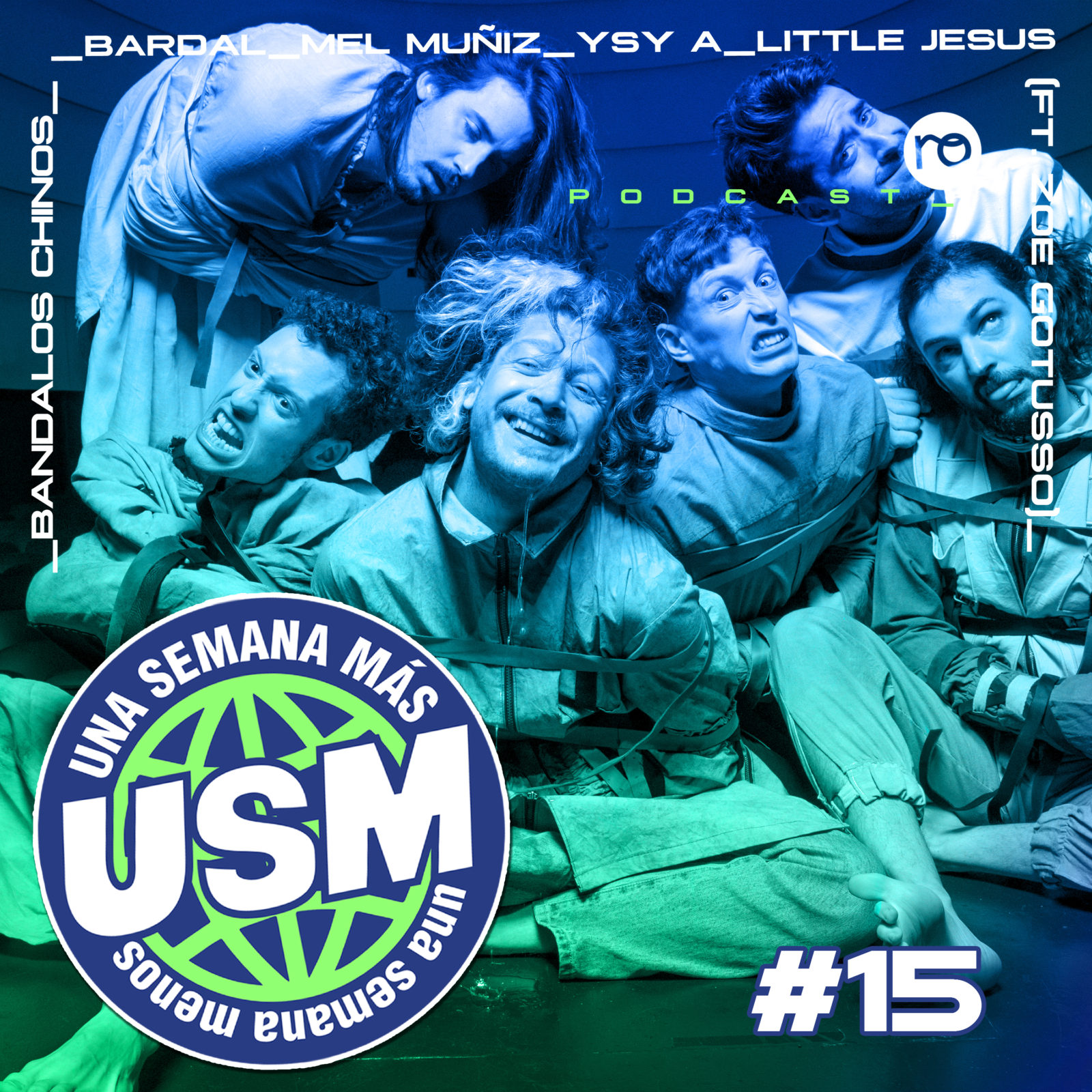 USM #15: Bandalos Chinos, YSY A, Mel Muñiz, Little Jesus (feat. Zoe Gotusso), Bardal