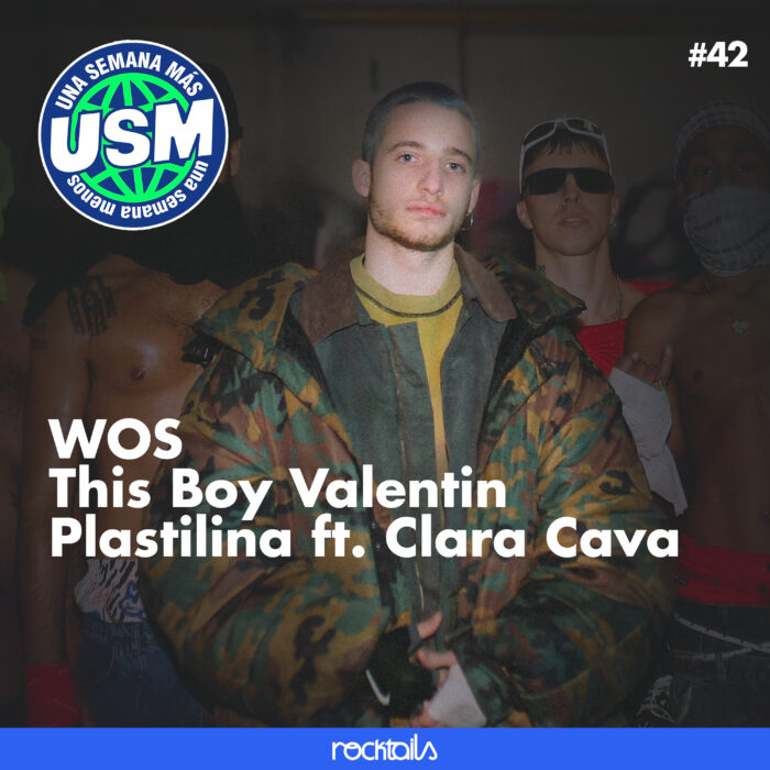 WOS: QUE SE MEJOREN, This Boy Valentín, Plastilina ft. Clara Cava